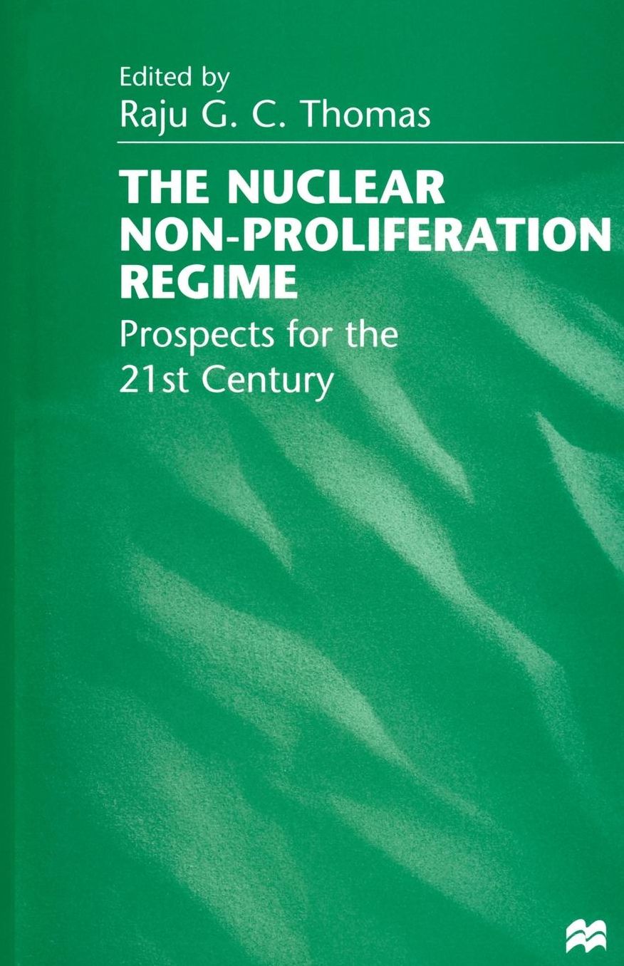 The Nuclear Non-Proliferation Regime: Prospects for the 21st Century
