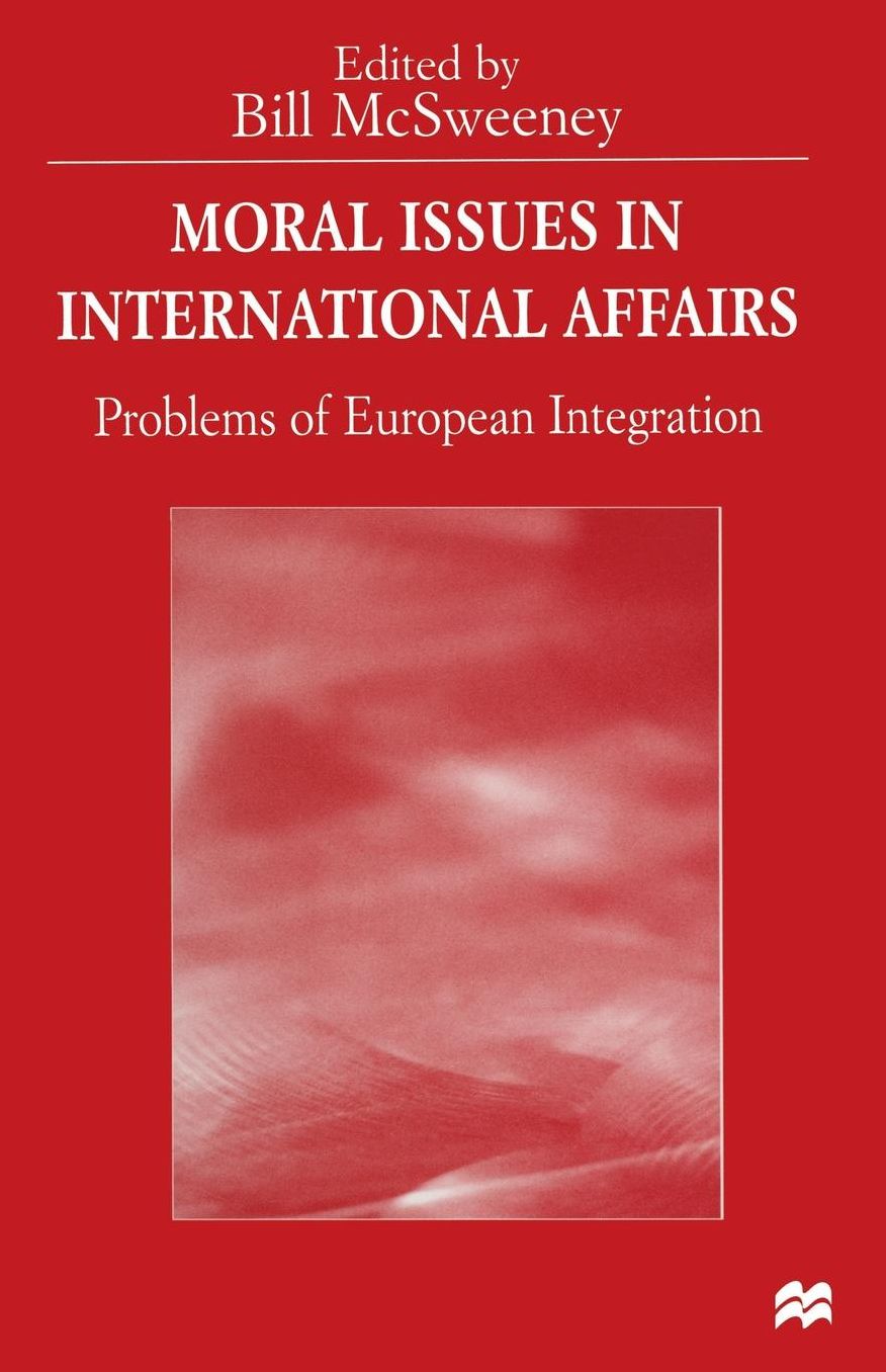 Moral Issues in International Affairs: Problems of European Integration