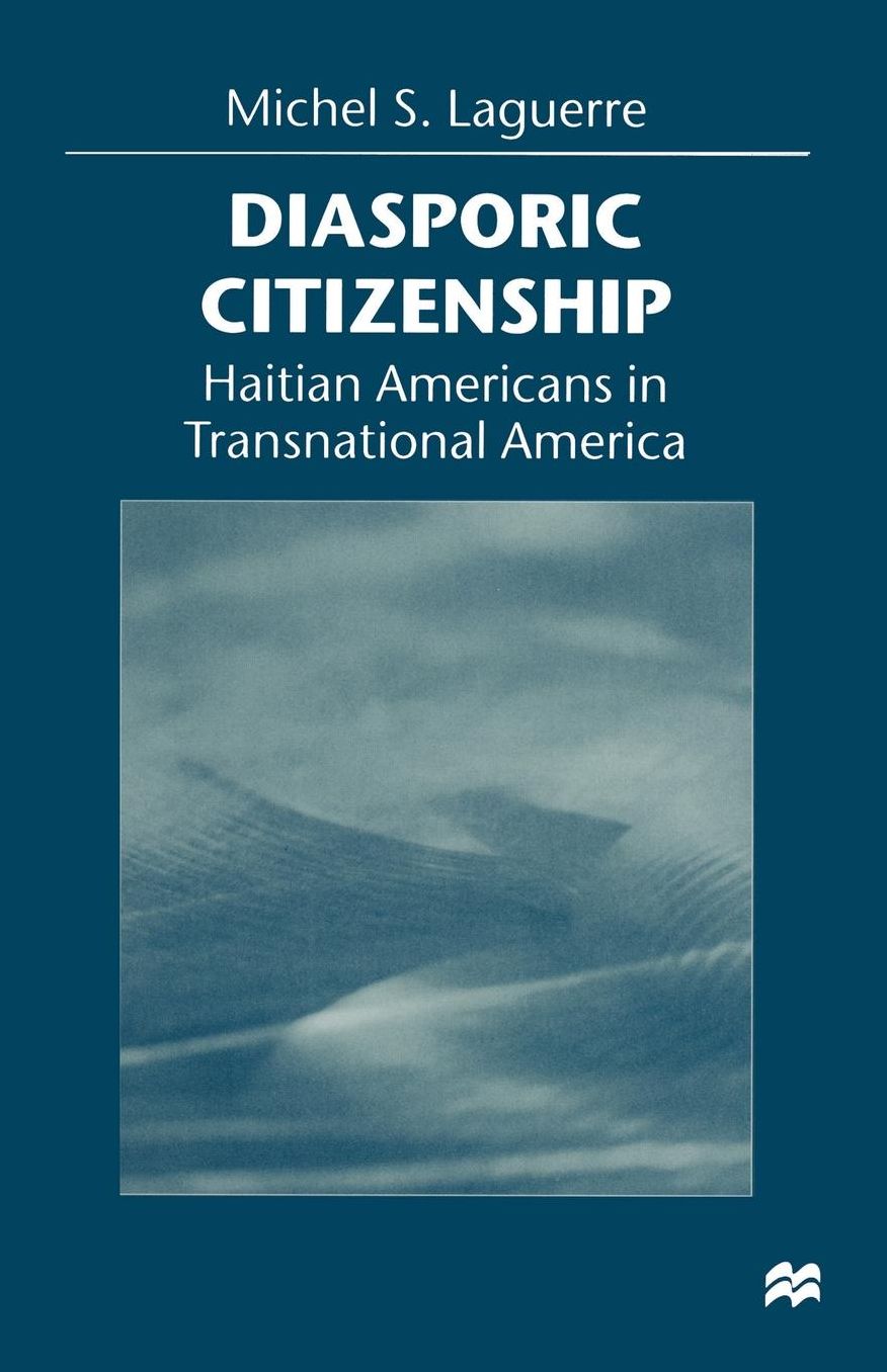 Diasporic Citizenship: Haitian Americans in Transnational America