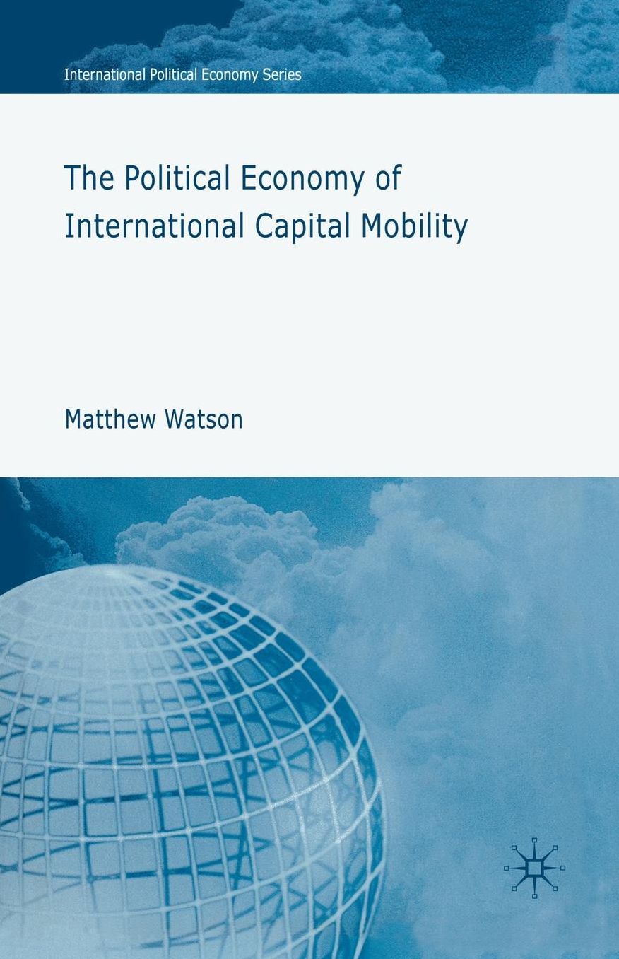 The Political Economy of International Capital Mobility