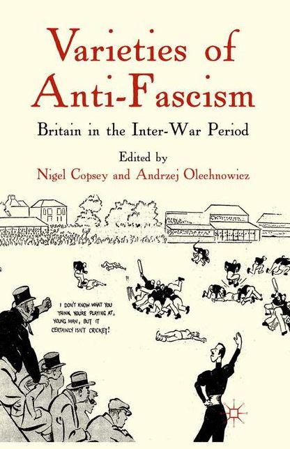 Varieties of Anti-Fascism: Britain in the Inter-War Period
