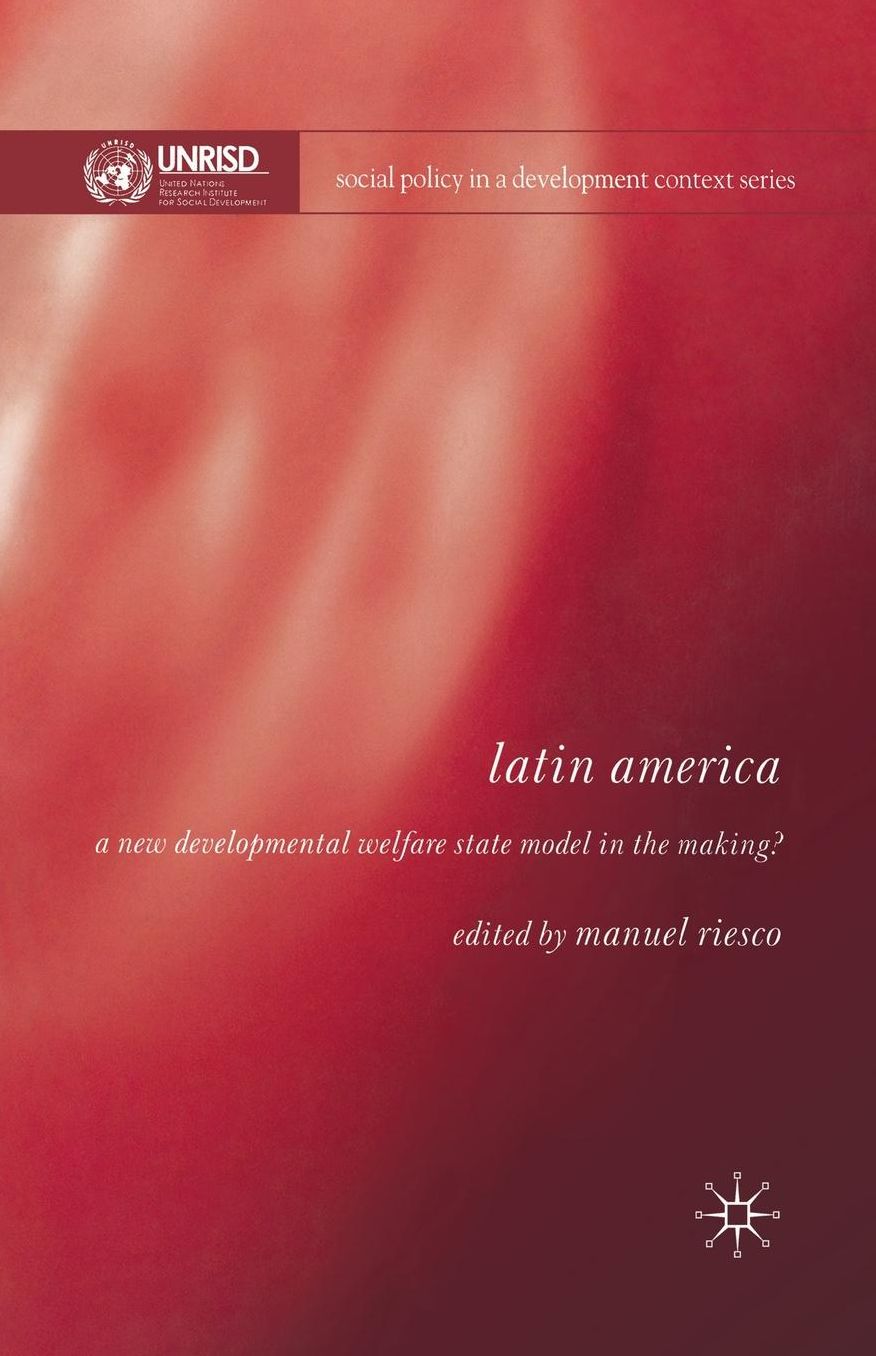 Latin America: A New Developmental Welfare State in the Making?