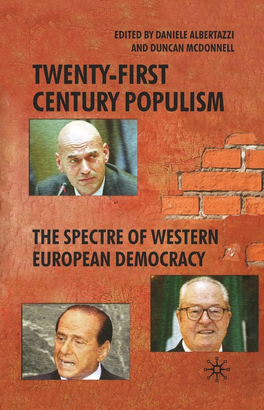 Twenty-First Century Populism: The Spectre of Western European Democracy
