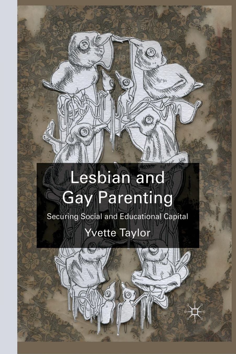 Lesbian and Gay Parenting: Securing Social and Educational Capital