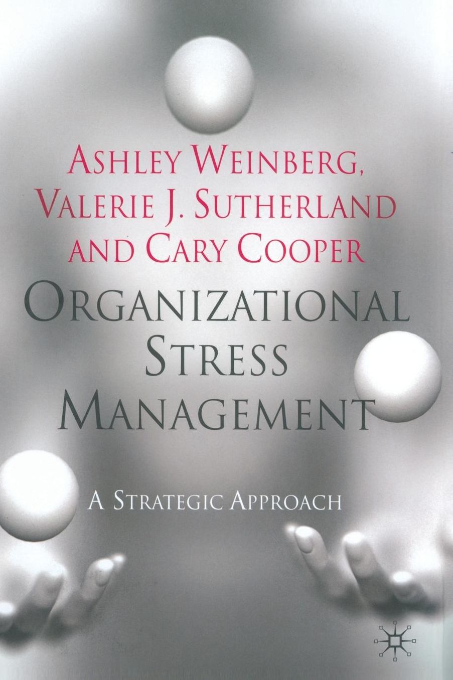 Organizational Stress Management: A Strategic Approach