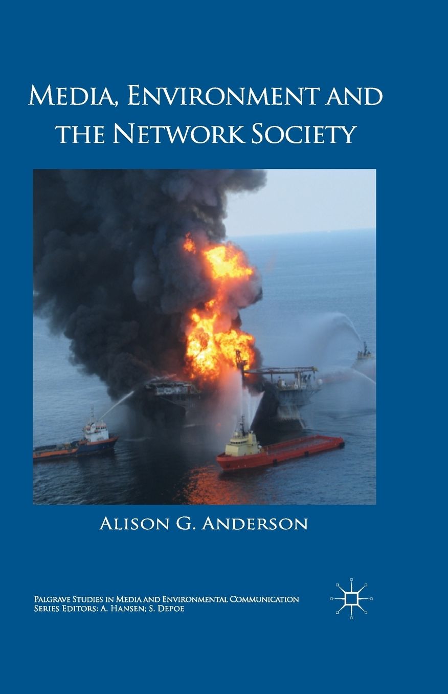 Media, Environment and the Network Society