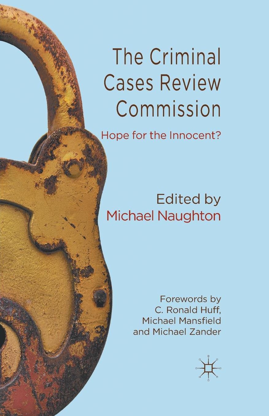 The Criminal Cases Review Commission: Hope for the Innocent?