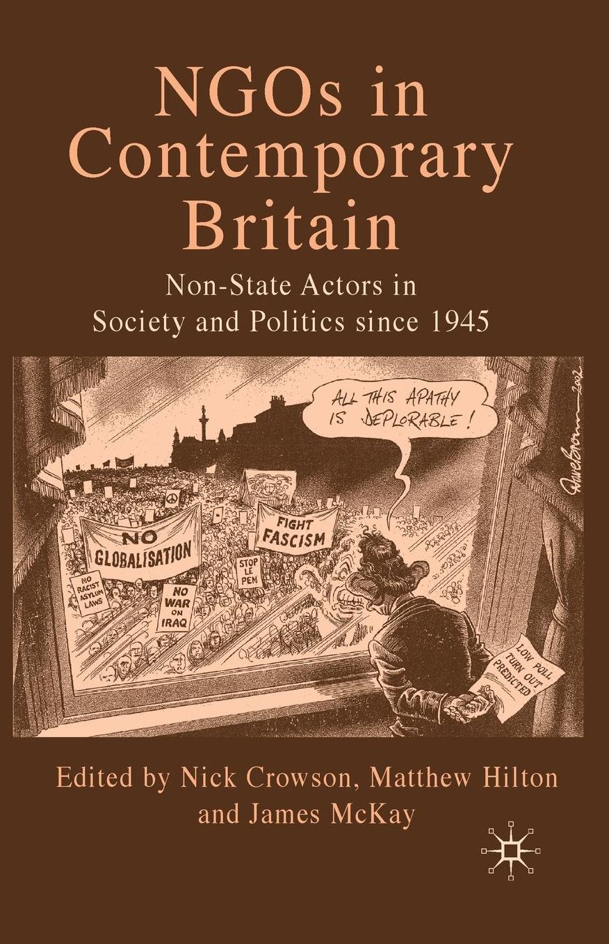 NGOs in Contemporary Britain: Non-state Actors in Society and Politics since 1945