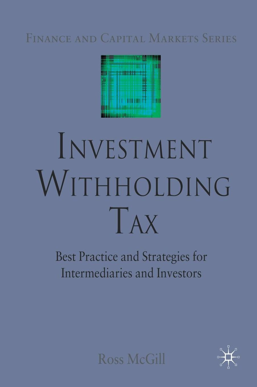 Investment Withholding Tax: Best Practice and Strategies for Intermediaries and Investors