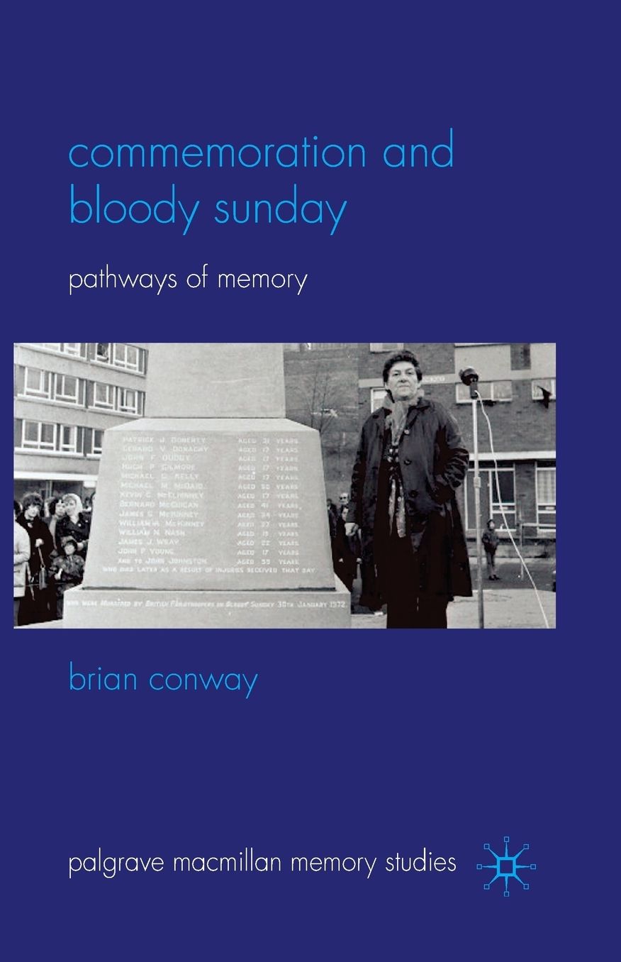 Commemoration and Bloody Sunday: Pathways of Memory