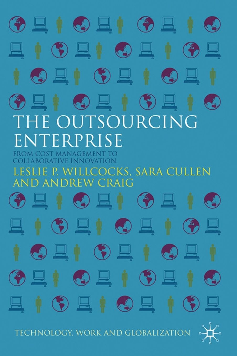 The Outsourcing Enterprise: From Cost Management to Collaborative Innovation