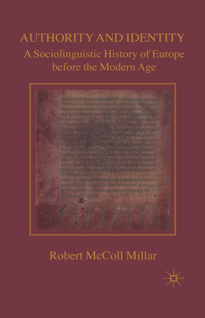 Authority and Identity: A Sociolinguistic History of Europe before the Modern Age