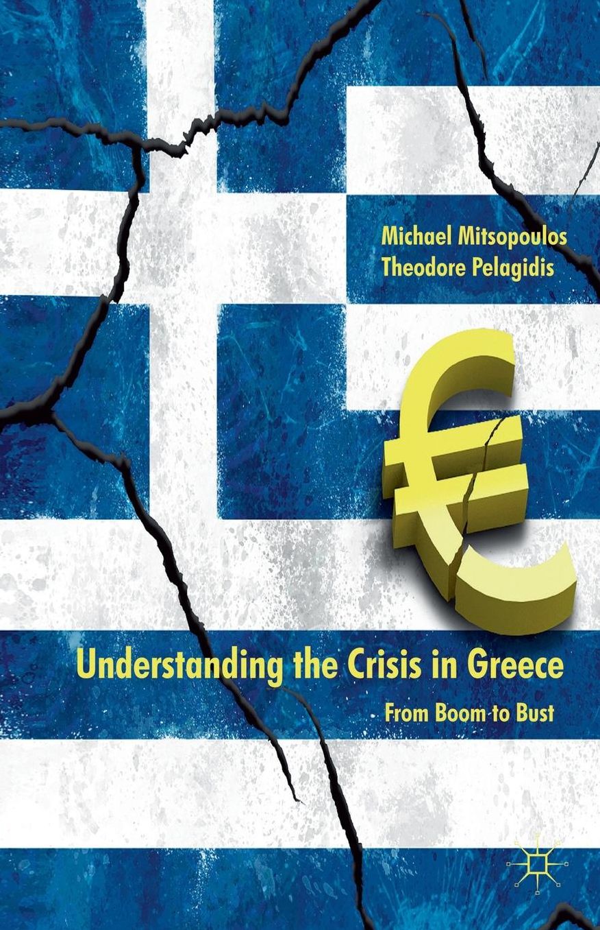 Understanding the Crisis in Greece: From Boom to Bust
