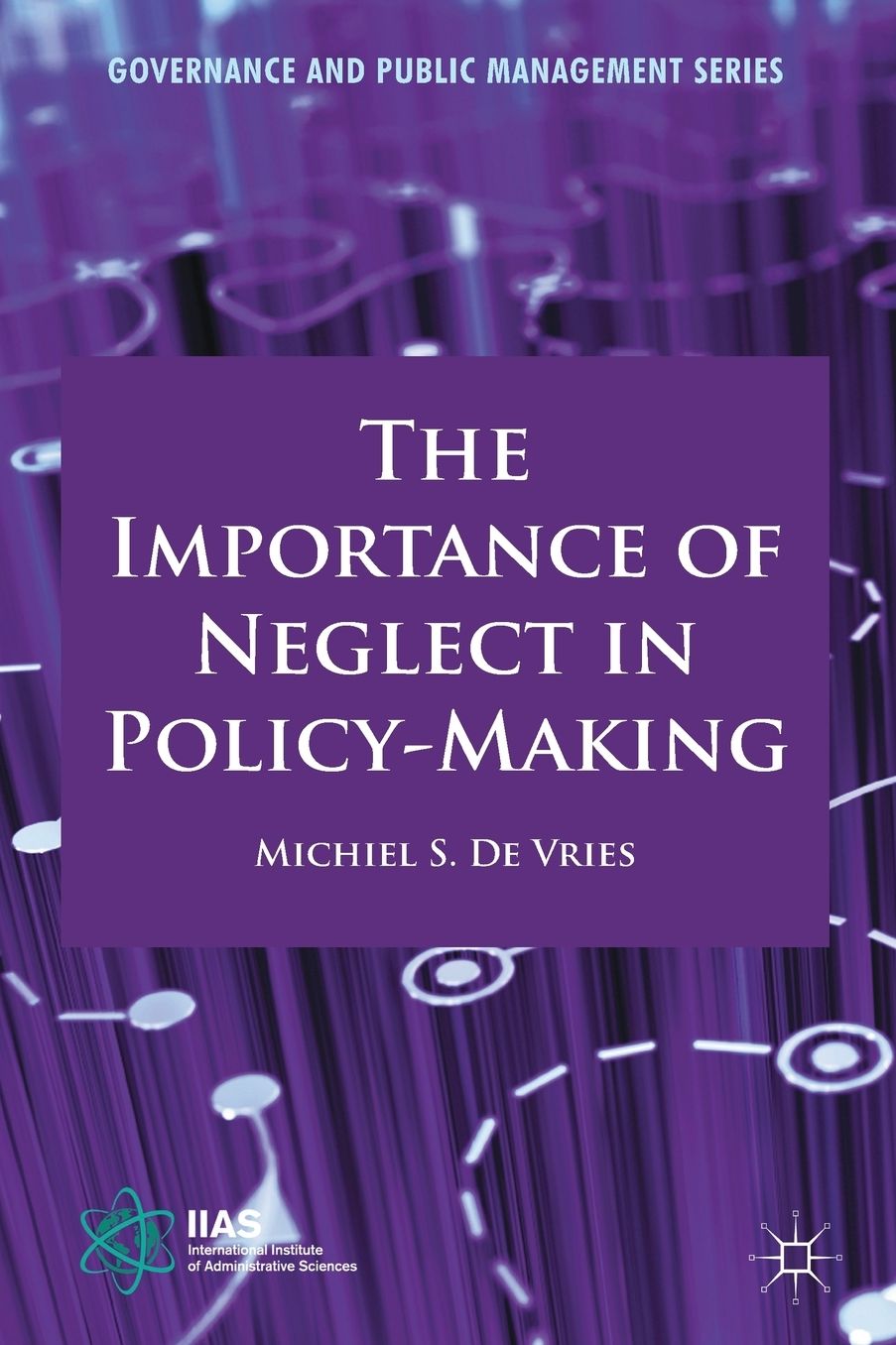 The Importance of Neglect in Policy-Making