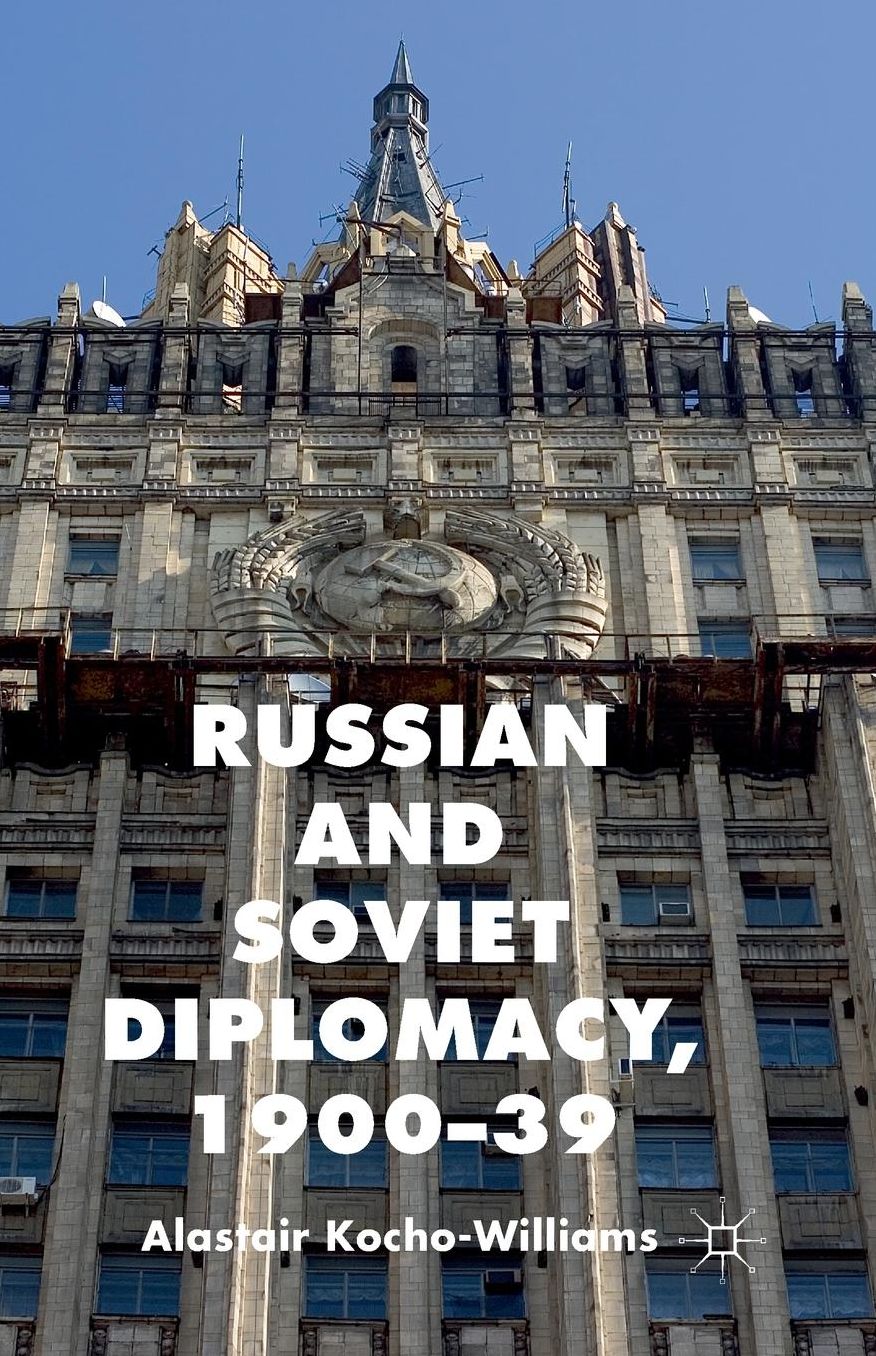 Russian and Soviet Diplomacy, 1900-39