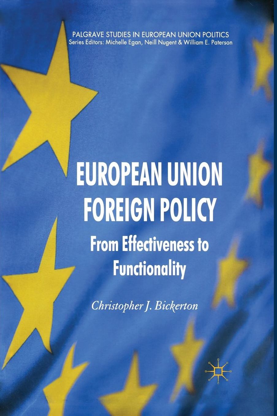 European Union Foreign Policy: From Effectiveness to Functionality