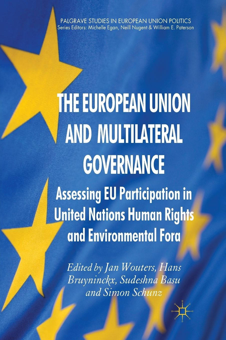The European Union and Multilateral Governance: Assessing EU Participation in United Nations Human Rights and Environmental Fora