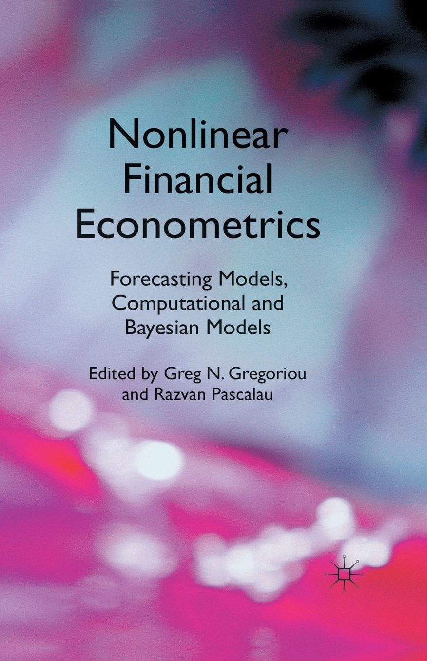 Nonlinear Financial Econometrics: Forecasting Models, Computational and Bayesian Models