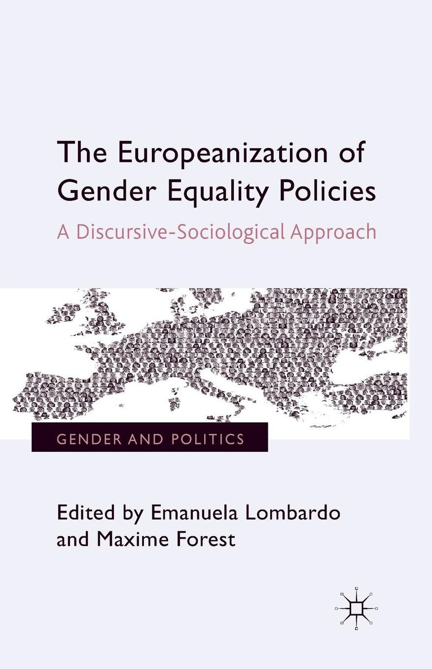 The Europeanization of Gender Equality Policies: A Discursive-Sociological Approach