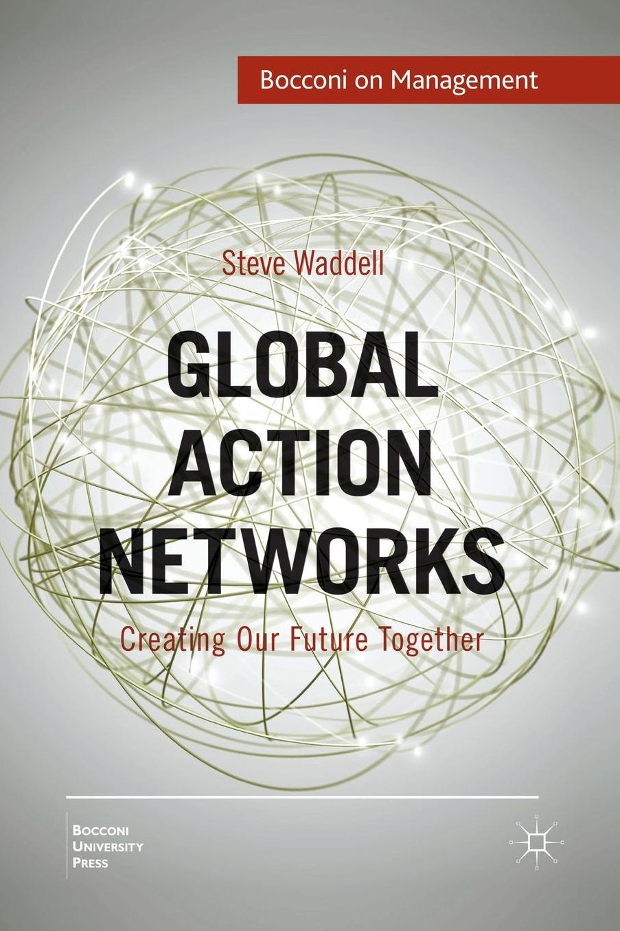 Global Action Networks: Creating Our Future Together