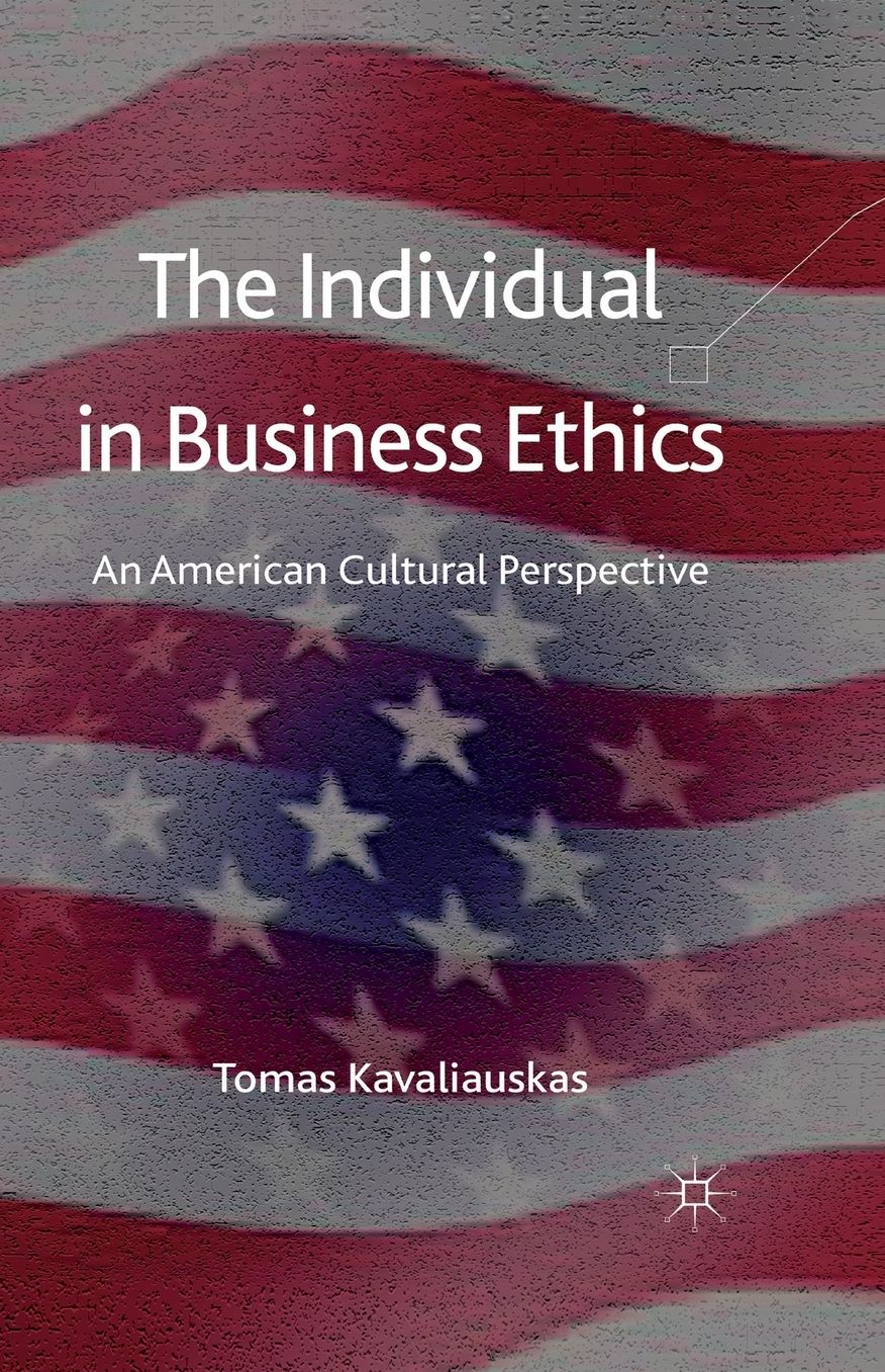 The Individual in Business Ethics: An American Cultural Perspective