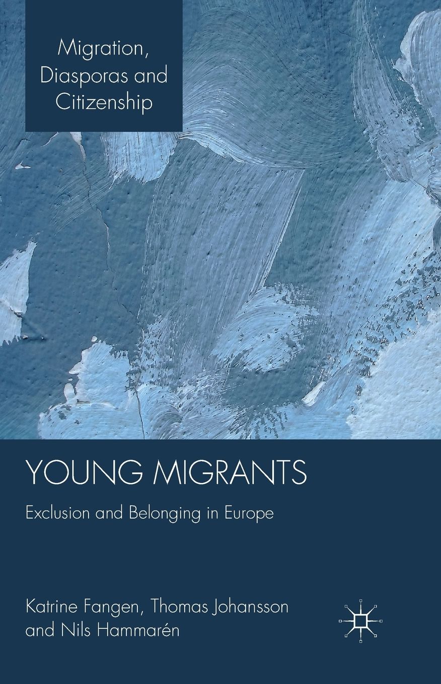 Young Migrants: Exclusion and Belonging in Europe