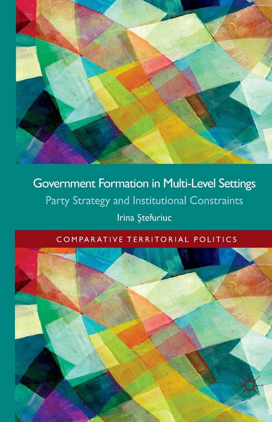Government formation in Multi-Level Settings: Party Strategy and Institutional Constraints