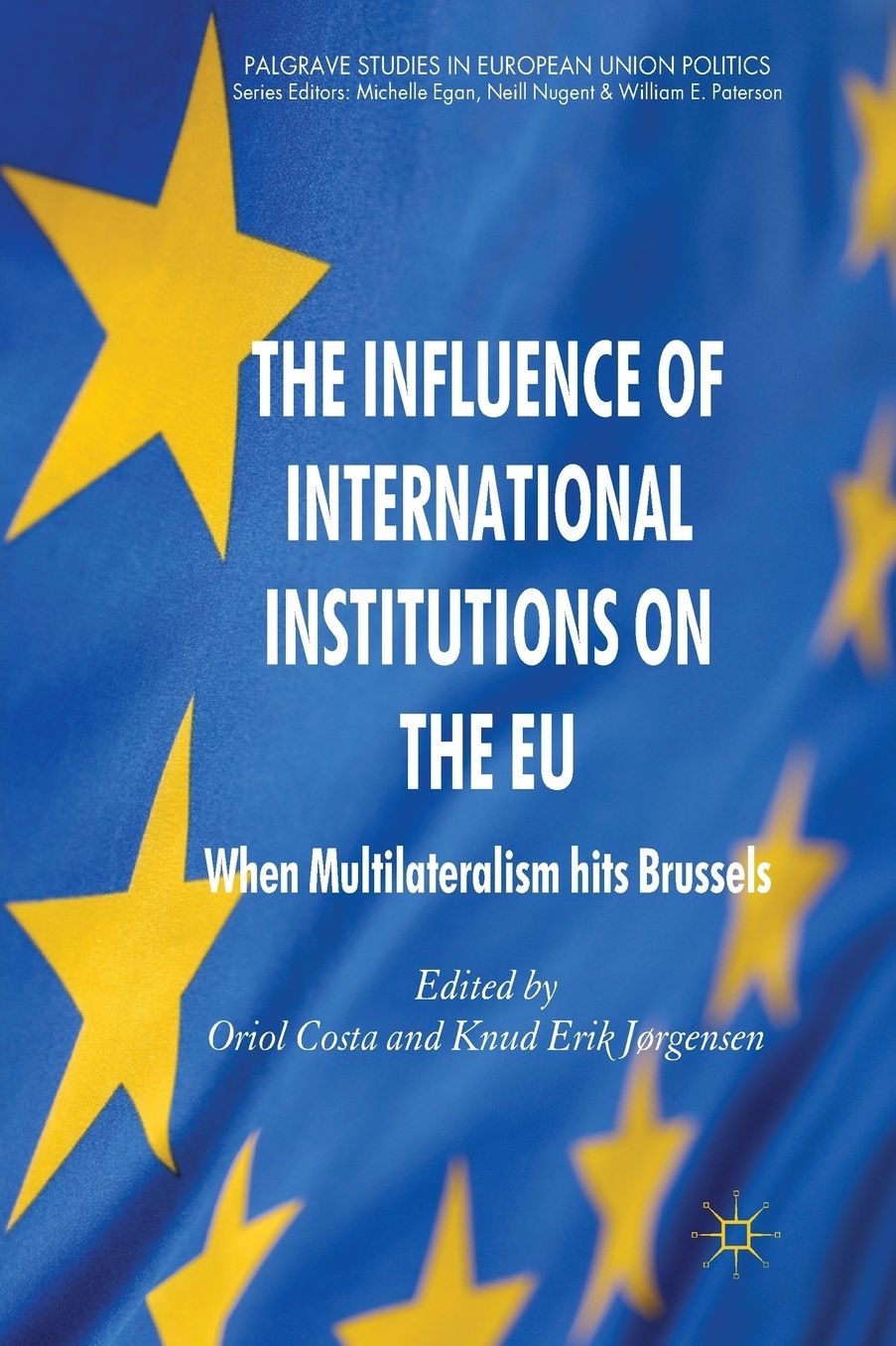 The Influence of International Institutions on the EU: When Multilateralism hits Brussels