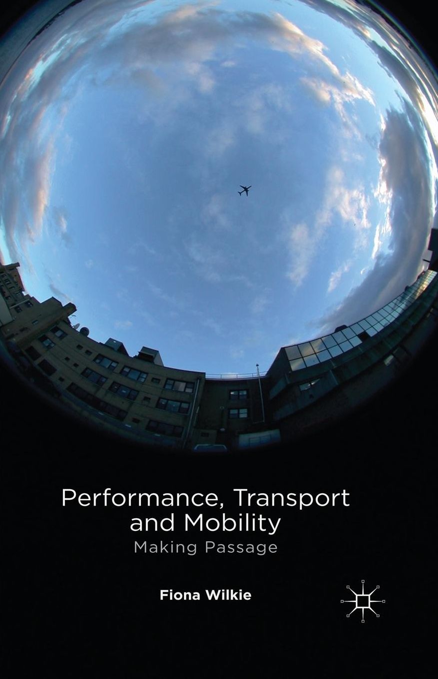 Performance, Transport and Mobility: Making Passage
