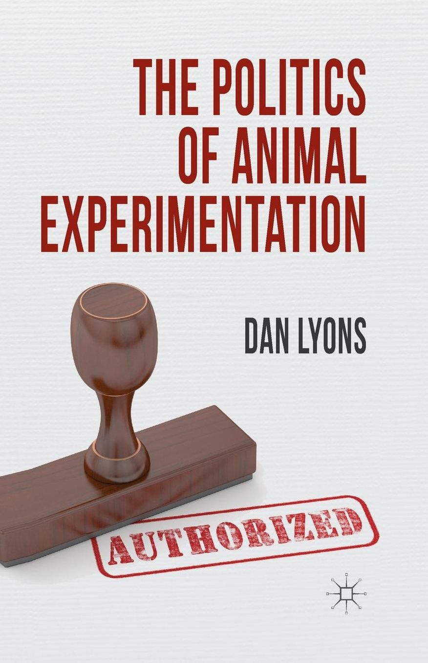 The Politics of Animal Experimentation