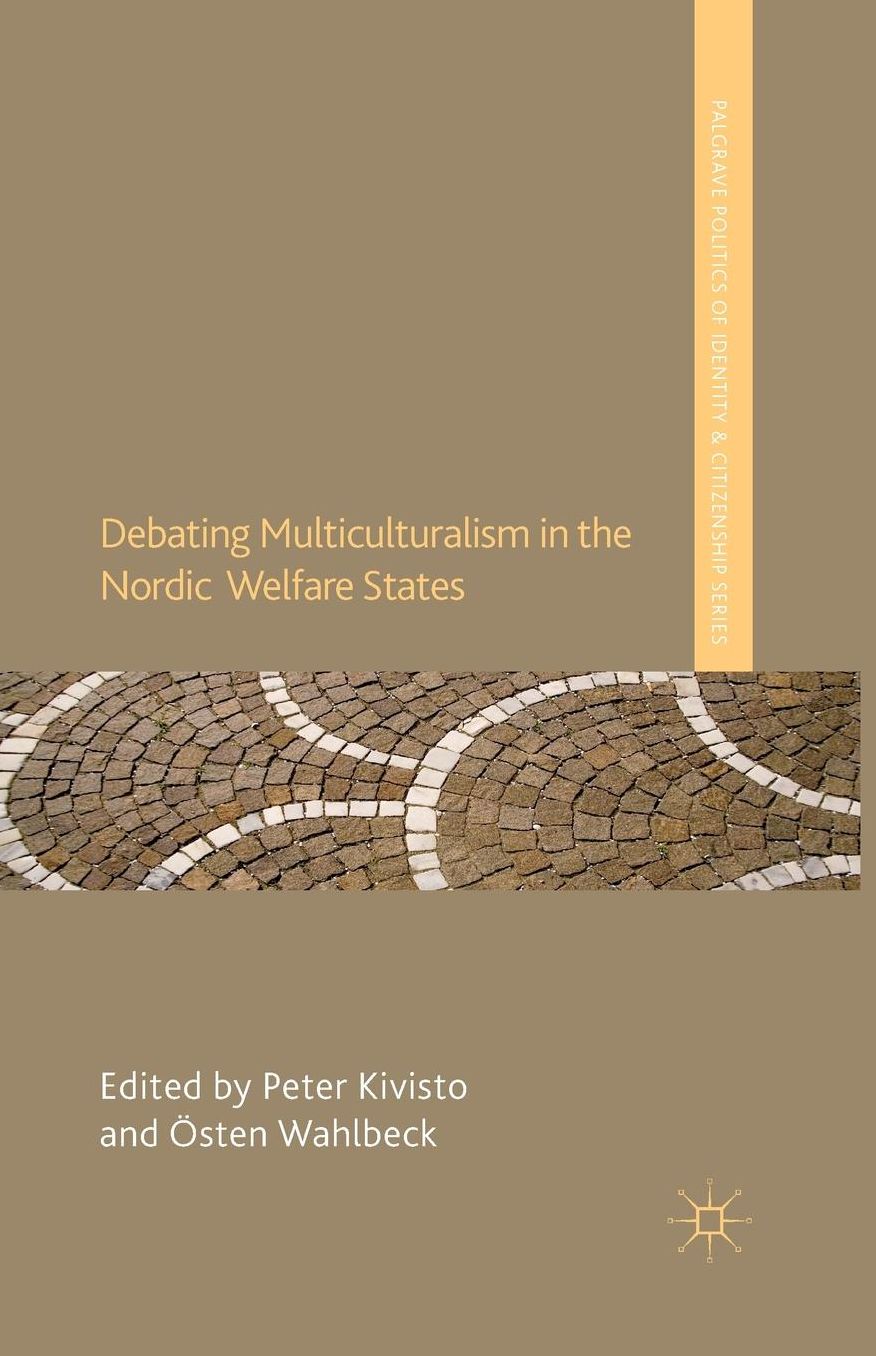 Debating Multiculturalism in the Nordic Welfare States
