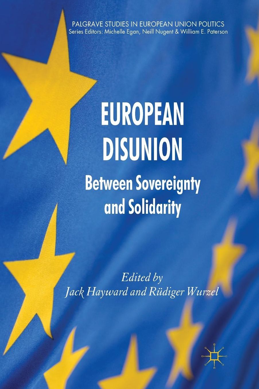 European Disunion: Between Sovereignty and Solidarity