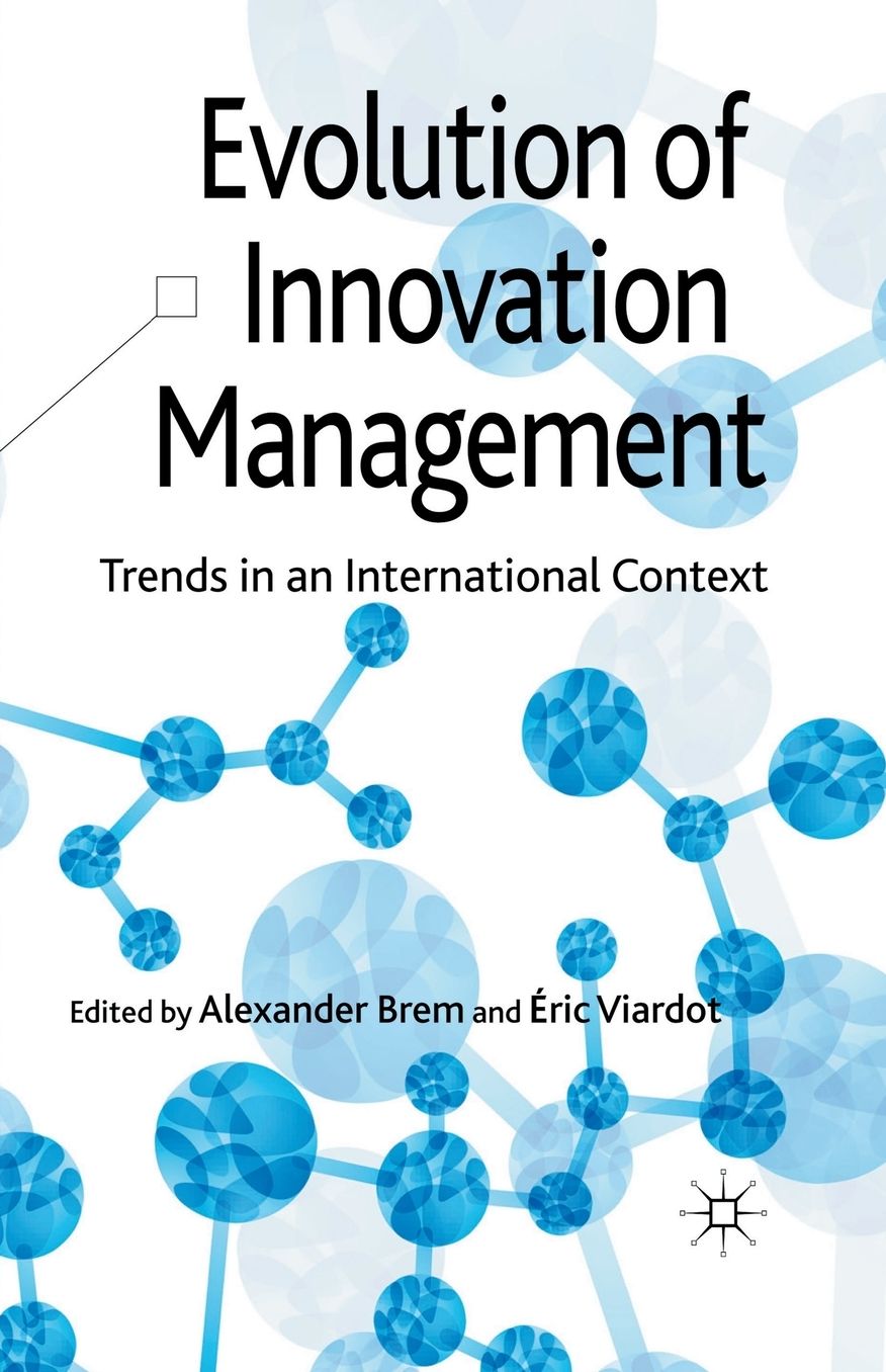 Evolution of Innovation Management: Trends in an International Context