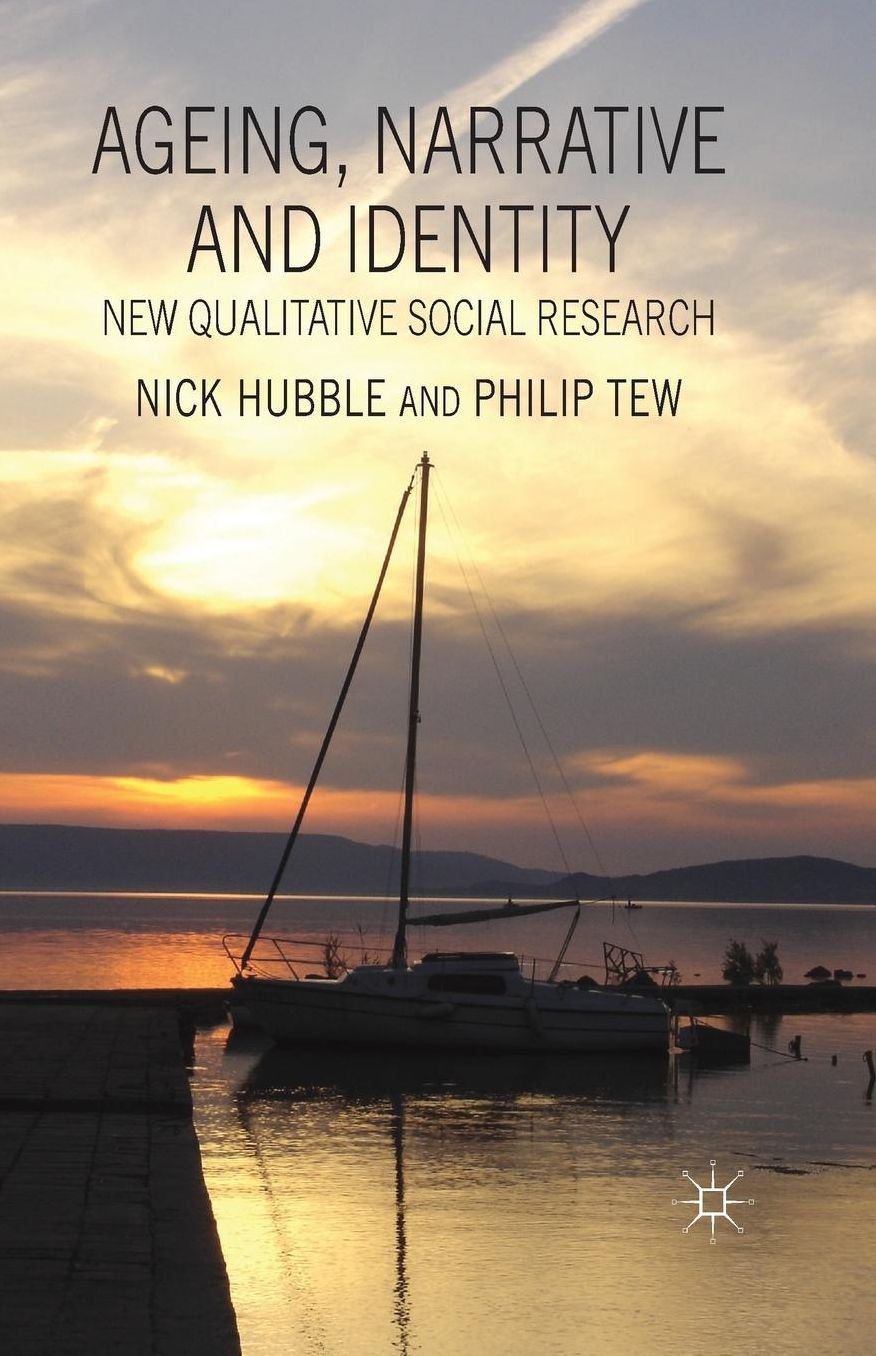 Ageing, Narrative and Identity: New Qualitative Social Research