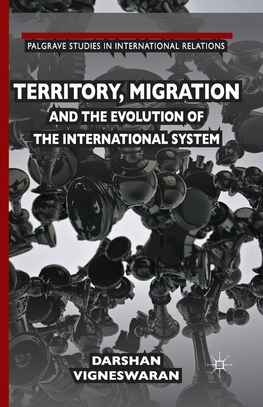 Territory, Migration and the Evolution of the International System