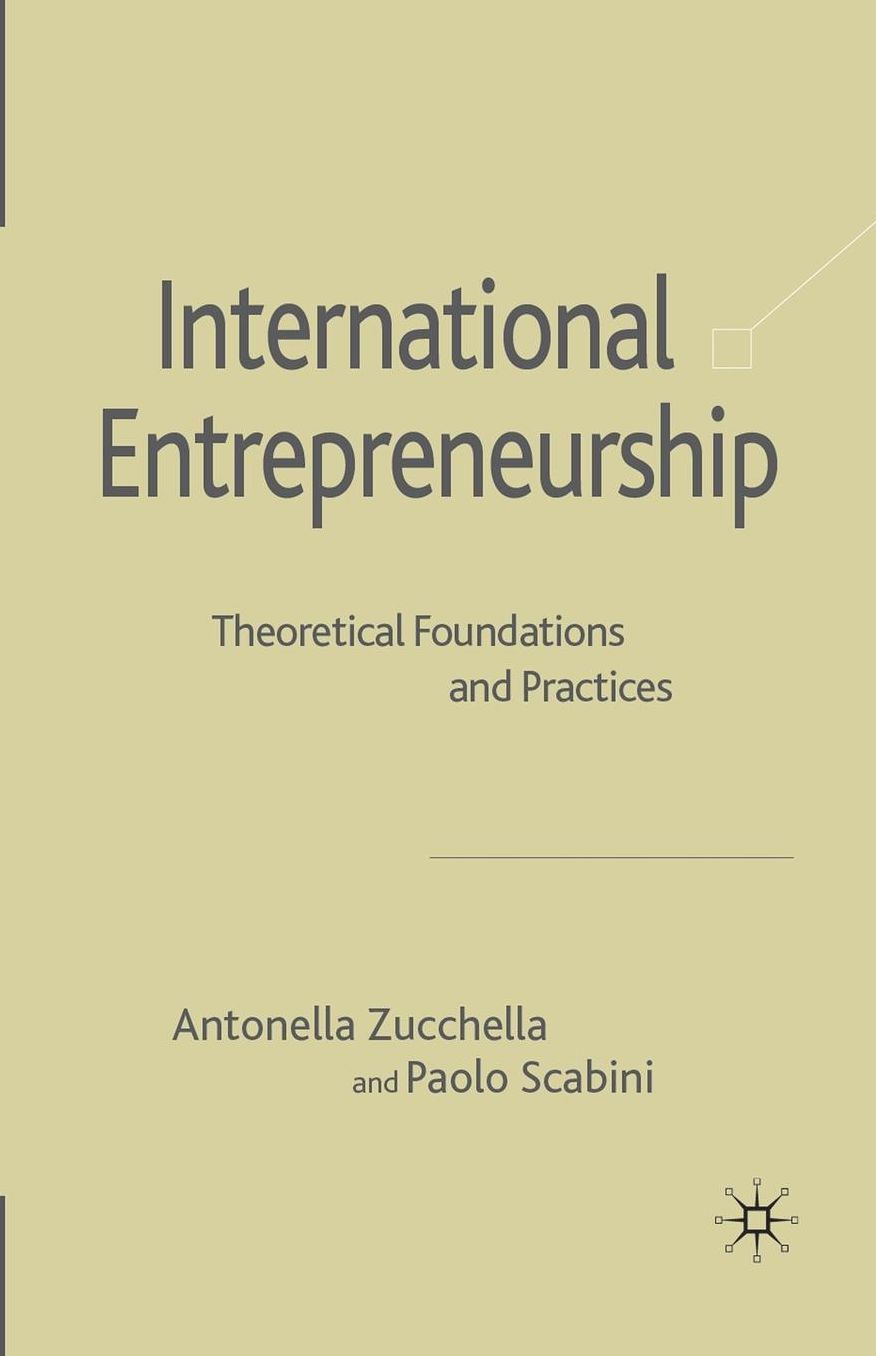 International Entrepreneurship: Theoretical Foundations and Practices