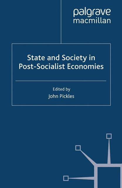 State and Society in Post-Socialist Economies
