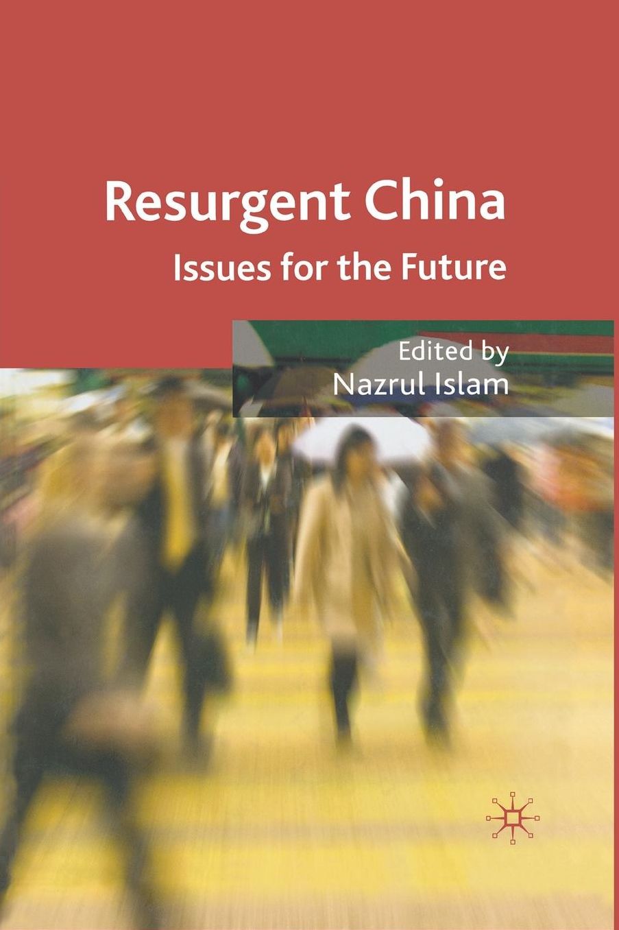 Resurgent China: Issues for the Future