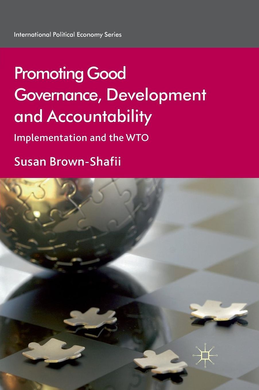 Promoting Good Governance, Development and Accountability: Implementation and the WTO