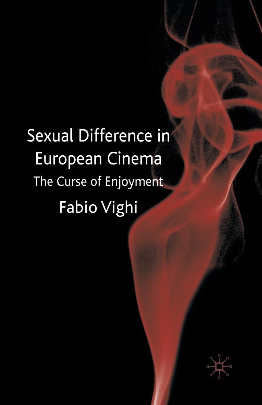 Sexual Difference in European Cinema: The Curse of Enjoyment