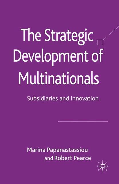 The Strategic Development of Multinationals: Subsidiaries and Innovation