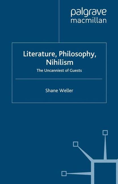 Literature, Philosophy, Nihilism: The Uncanniest of Guests