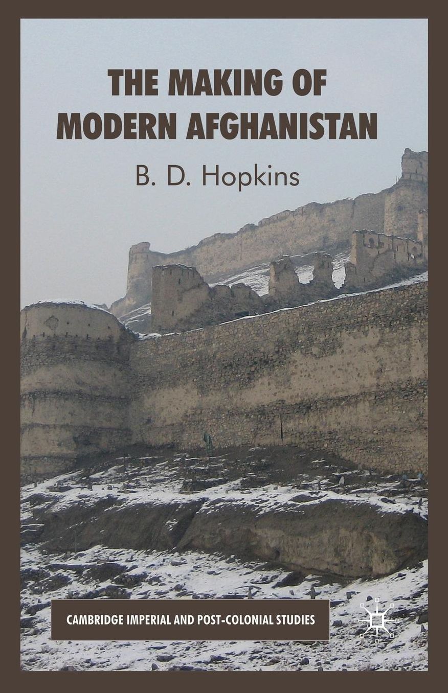 The Making of Modern Afghanistan