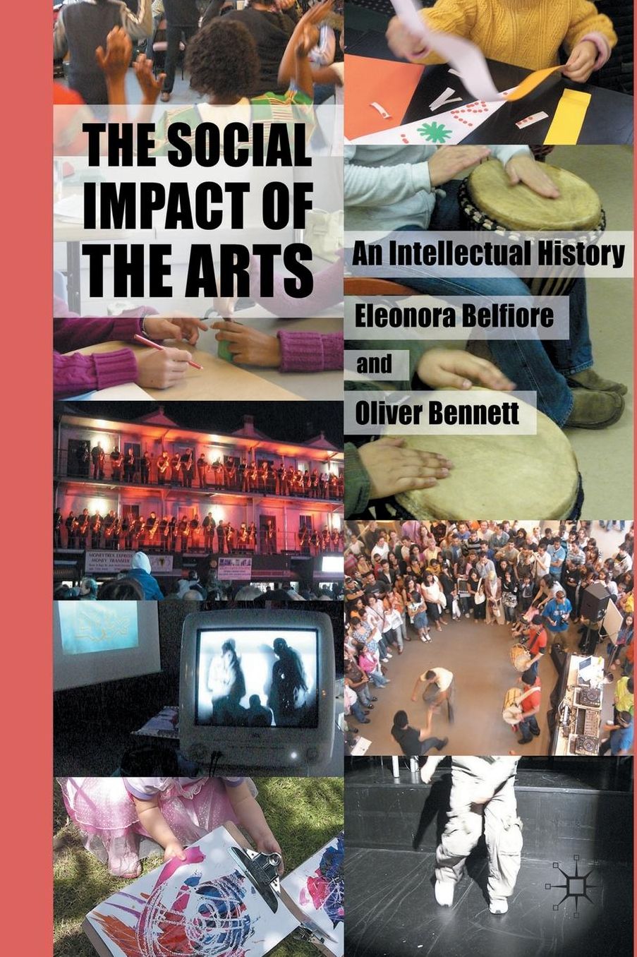 The Social Impact of the Arts: An Intellectual History
