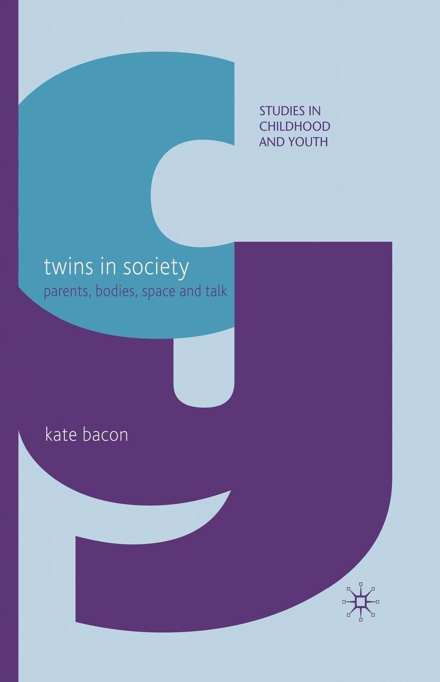 Twins in Society: Parents, Bodies, Space and Talk