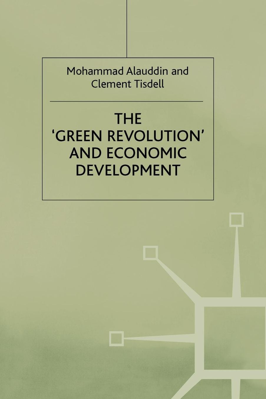The 'Green Revolution' and Economic Development: The Process and its Impact in Bangladesh