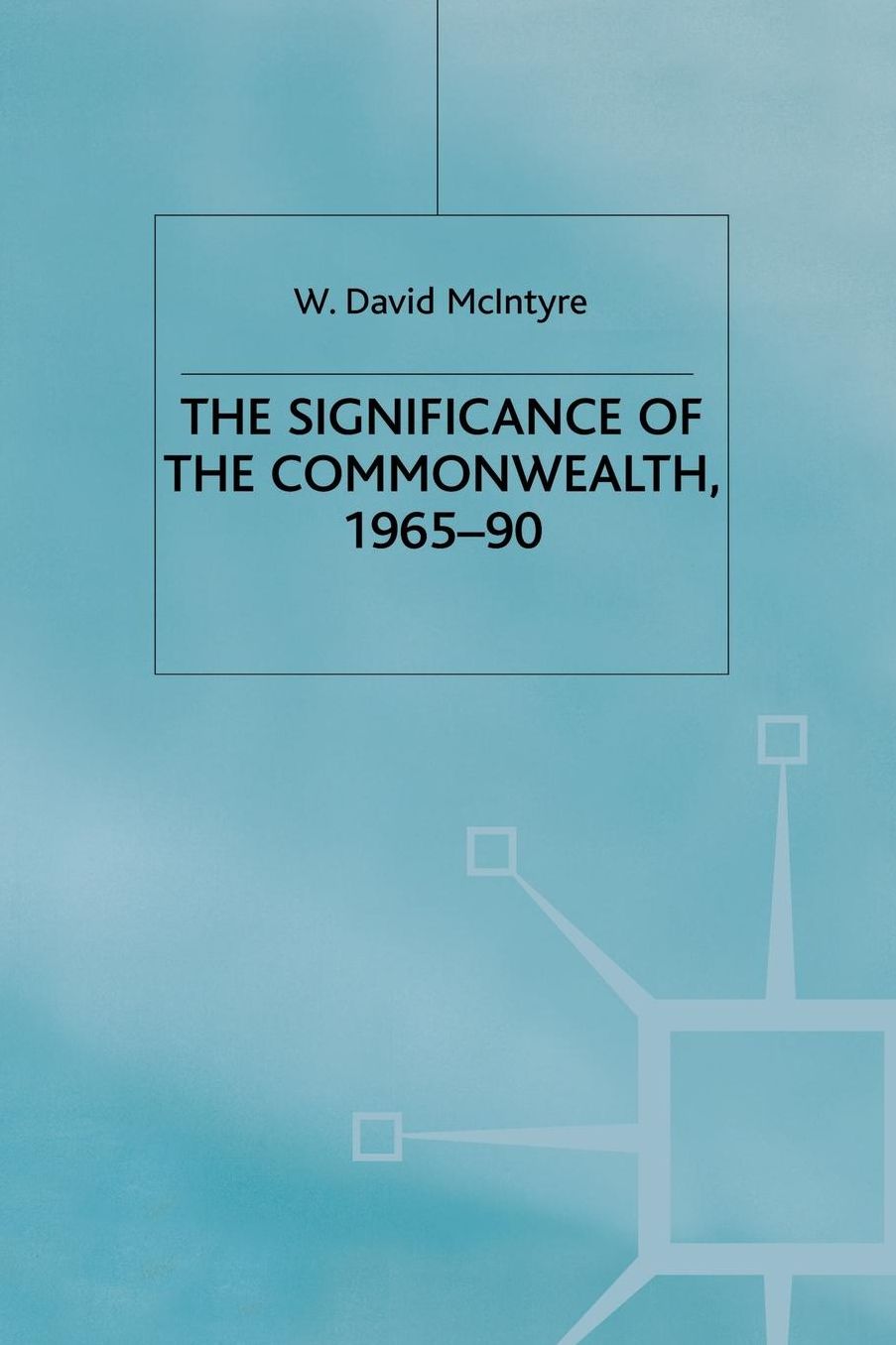 The Significance of the Commonwealth, 1965-90
