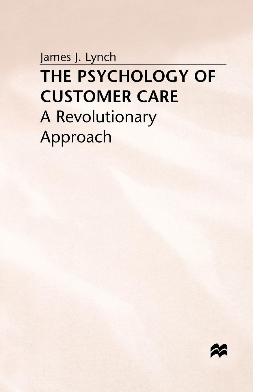 The Psychology of Customer Care: A Revolutionary Approach