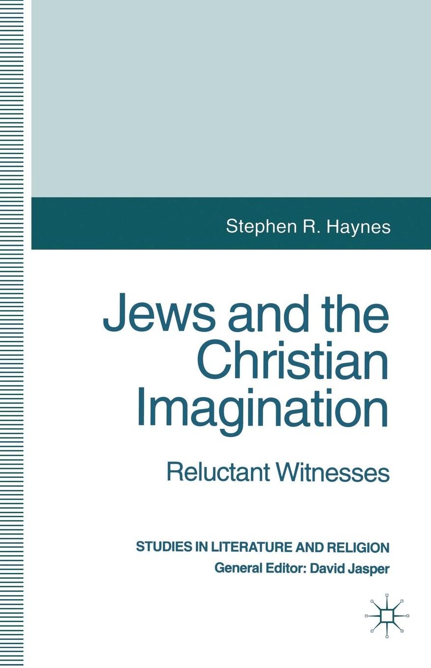 Jews and the Christian Imagination: Reluctant Witnesses