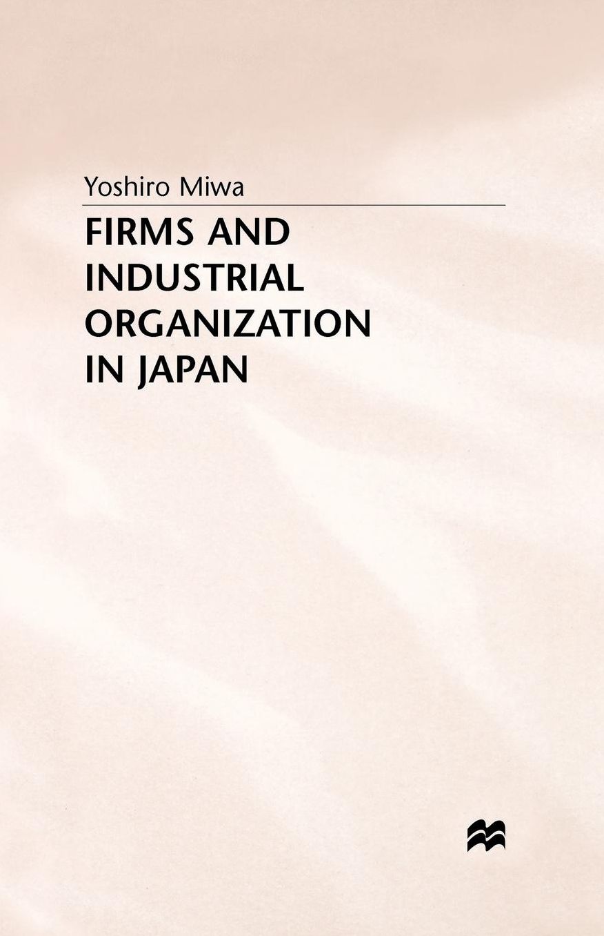 Firms and Industrial Organization in Japan